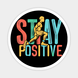 Stay Positive with funky typography sports design Magnet